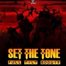 Set The Tone : Full Tilt Boogie